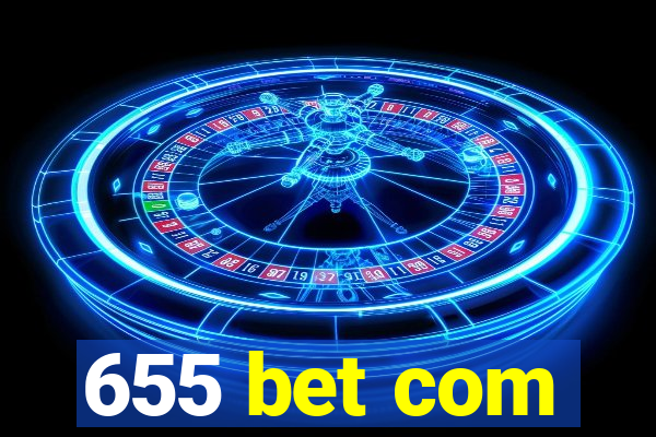655 bet com